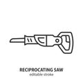 Reciprocating saw line icon. Sawing tool outline vector symbol. Editable stroke