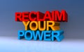 reclaim your power on blue Royalty Free Stock Photo