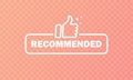 Recommended button. With thumb up sign. Vector EPS 10. on transparent background