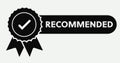 Recommended icon, black and white recommendation rosette stamp with check mark tick, trusted or assurance label badge
