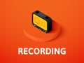 Recording isometric icon, isolated on color background Royalty Free Stock Photo