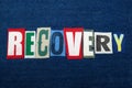 RECOVERY text word collage, colorful fabric on blue denim, rehabilitation and recovery Royalty Free Stock Photo