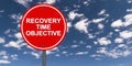 Recovery time objective traffic sign Royalty Free Stock Photo