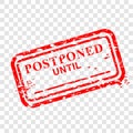 1 Rectangle Vector Red Grunge Rubber Stamp Effect, Postponed until at transparent fake background Royalty Free Stock Photo