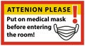 Rectangular Coronavirus sign. Medicine mask icon. Entering the room only in a mask. Stopping the spread of the virus