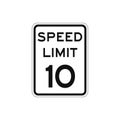 Rectangular traffic signal with white background and text in black, isolated on white background. Speed limit to ten Royalty Free Stock Photo