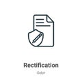 Rectification outline vector icon. Thin line black rectification icon, flat vector simple element illustration from editable gdpr