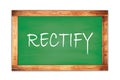 RECTIFY text written on green school board Royalty Free Stock Photo