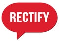 RECTIFY text written in a red speech bubble Royalty Free Stock Photo