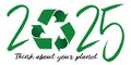 Greetings 2025 on the concept of environmental protection and waste recycling. Royalty Free Stock Photo