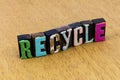 Recycle reuse waste ecology environment reduce trash use conservation