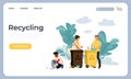 Recycling landing page. Web site interface with buttons, headline and text. People sorting trash, clean area from