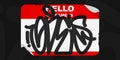 Red Abstract Flat Graffiti Style Sticker Hello My Name Is With Some Street Art Lettering Royalty Free Stock Photo