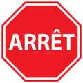 Red arret sign. French stop sign. Arret stop sign french symbol. flat style