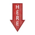 Red arrow. Arrow pointer down with the inscription here. Wooden pointer in the shape of an arrow isolated on a white Royalty Free Stock Photo