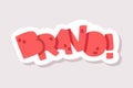 Red Bravo Positive Sticker Design with Saying Vector Illustration