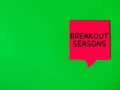 Red bubble speech with text BREAKOUT SEASONS