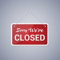 Red business sign that says `Sorry, We`re Closed` with shadow Royalty Free Stock Photo