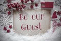 Red Christmas Decoration, Snow, English Text Be Our Guest Royalty Free Stock Photo