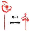 Red colored Girl power words on white background with two hand drawn poppies on either side