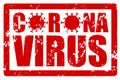 Red grunge stamp with a text CORONA VIRUS as a confirmation of COVID-19 infection with O replaced by the image of the virus Royalty Free Stock Photo