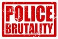 Red grunge stamp with the text POLICE BRUTALITY as a protest symbol against policemen which are too aggressive