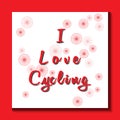 Red inscription - I Love Cycling on white backing