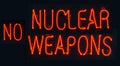 No Nuclear Weapons - Red Neon Sign