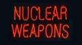 Nuclear Weapons - Red Neon Sign