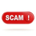 Red Oval Button with the Word SCAM and an Exclamation Mark on White Background scam fraud Royalty Free Stock Photo