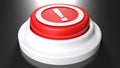 Red pushbutton with exclamation point - 3D rendering