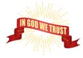 Red ribbon banner with caption In God We Trust on sunburst rays