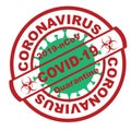 Red round stamp. Coronavirus covid -19 , 2019-nCoV quarantine with green virus cell on the background