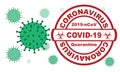 Red round stamp. Coronavirus covid -19 , 2019-nCoV quarantine with virus cells on the background