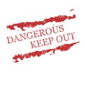 Red rubber stamps Dangerous, Keep out Royalty Free Stock Photo