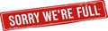 Red Sign Showing Sorry We\'re Full Message Royalty Free Stock Photo