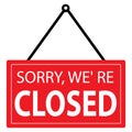 Red sign Sorry we are closed. closed store sign. Sorry, we`re closed symbol. flat style Royalty Free Stock Photo