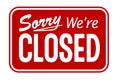 Red sign Sorry we are closed Royalty Free Stock Photo