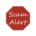 Red stop sign with text saying Scam Alert Royalty Free Stock Photo