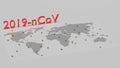 Red text `2019-nCoV` placed above world map which is covered by molecules of virus. Concept art of pandemic situation of coronavir Royalty Free Stock Photo