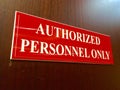 Authorized Personnel Only sign