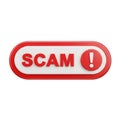 Red and White Oval Button with the Word SCAM and an Exclamation Mark on a White Background Royalty Free Stock Photo