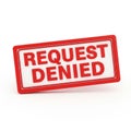 Red and White Rectangular Sign with Text Request Denied on White Background rejection Royalty Free Stock Photo