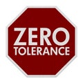 Red and white zero tolerance sign