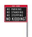 Red Zone - No parking no kidding road sign