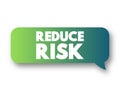 Reduce Risk text message bubble, concept background Royalty Free Stock Photo