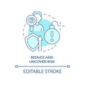 Reduce and uncover risk turquoise concept icon