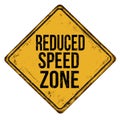 Reduced speed zone vintage rusty metal sign