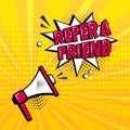 Refer a friend comic vector banner, recommend and loudspeaker icon, referral program template, speech bubble with megaphone in pop Royalty Free Stock Photo