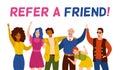 Refer a friend. Friendly smiling people group referring new user. Referral recommendation program, marketing suggestion